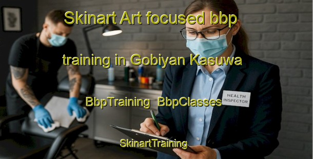 Skinart Art-focused bbp training in Gobiyan Kasuwa | BbpTraining | BbpClasses | SkinartTraining-Nigeria