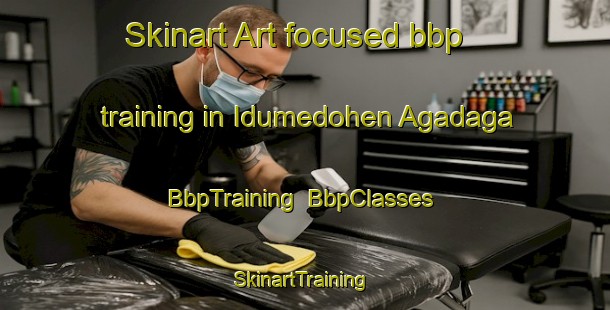 Skinart Art-focused bbp training in Idumedohen Agadaga | BbpTraining | BbpClasses | SkinartTraining-Nigeria
