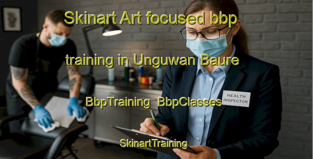Skinart Art-focused bbp training in Unguwan Baure | BbpTraining | BbpClasses | SkinartTraining-Nigeria