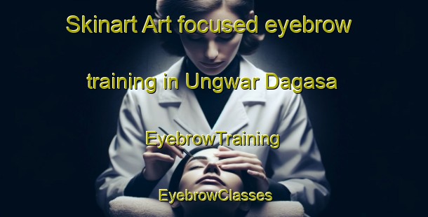 Skinart Art-focused eyebrow training in Ungwar Dagasa | EyebrowTraining | EyebrowClasses | SkinartTraining-Nigeria