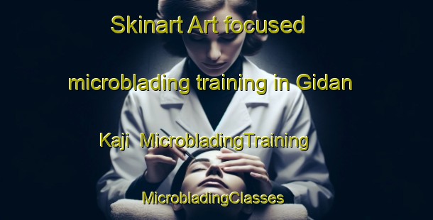 Skinart Art-focused microblading training in Gidan Kaji | MicrobladingTraining | MicrobladingClasses | SkinartTraining-Nigeria