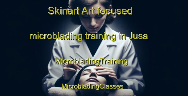 Skinart Art-focused microblading training in Jusa | MicrobladingTraining | MicrobladingClasses | SkinartTraining-Nigeria