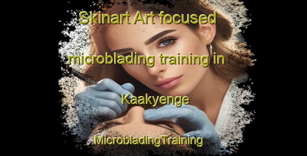 Skinart Art-focused microblading training in Kaakyenge | MicrobladingTraining | MicrobladingClasses | SkinartTraining-Nigeria