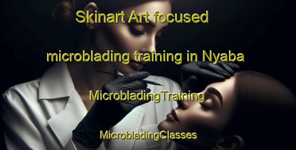 Skinart Art-focused microblading training in Nyaba | #MicrobladingTraining #MicrobladingClasses #SkinartTraining-Nigeria