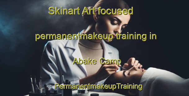 Skinart Art-focused permanentmakeup training in Abake Camp | #PermanentmakeupTraining #PermanentmakeupClasses #SkinartTraining-Nigeria