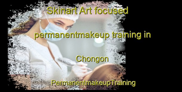 Skinart Art-focused permanentmakeup training in Chongon | PermanentmakeupTraining | PermanentmakeupClasses | SkinartTraining-Nigeria