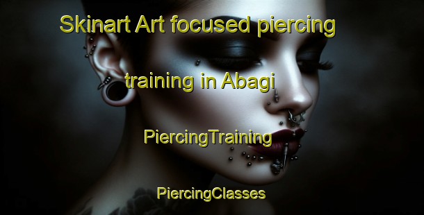 Skinart Art-focused piercing training in Abagi | #PiercingTraining #PiercingClasses #SkinartTraining-Nigeria