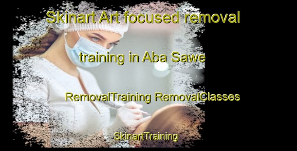 Skinart Art-focused removal training in Aba Sawe | #RemovalTraining #RemovalClasses #SkinartTraining-Nigeria