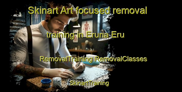 Skinart Art-focused removal training in Eruna Eru | #RemovalTraining #RemovalClasses #SkinartTraining-Nigeria