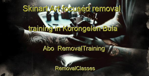 Skinart Art-focused removal training in Korongelen Bula Abo | RemovalTraining | RemovalClasses | SkinartTraining-Nigeria