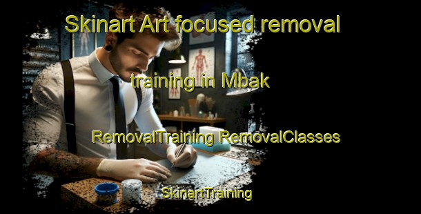 Skinart Art-focused removal training in Mbak | #RemovalTraining #RemovalClasses #SkinartTraining-Nigeria