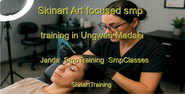 Skinart Art-focused smp training in Ungwan Madaki Janda | SmpTraining | SmpClasses | SkinartTraining-Nigeria
