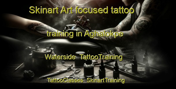 Skinart Art-focused tattoo training in Aghalokpe Waterside | TattooTraining | TattooClasses | SkinartTraining-Nigeria