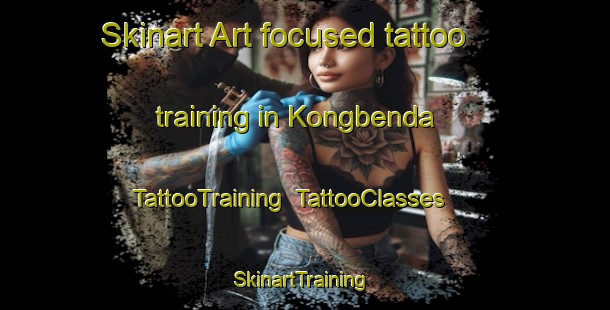 Skinart Art-focused tattoo training in Kongbenda | TattooTraining | TattooClasses | SkinartTraining-Nigeria