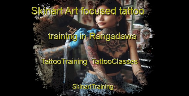 Skinart Art-focused tattoo training in Rangadawa | TattooTraining | TattooClasses | SkinartTraining-Nigeria