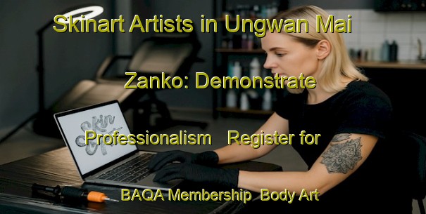 Skinart Artists in Ungwan Mai Zanko: Demonstrate Professionalism - Register for BAQA Membership | Body Art Qualification Authority | BAQA-Nigeria