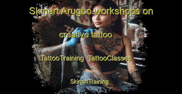 Skinart Arugbo workshops on creative tattoo | TattooTraining | TattooClasses | SkinartTraining-Nigeria