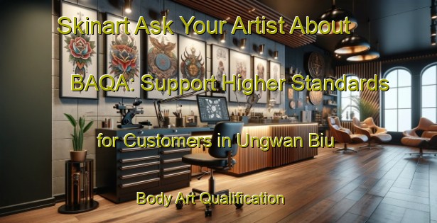 Skinart Ask Your Artist About BAQA: Support Higher Standards for Customers in Ungwan Biu | Body Art Qualification Authority | BAQA-Nigeria