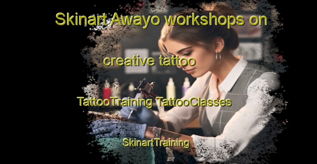 Skinart Awayo workshops on creative tattoo | #TattooTraining #TattooClasses #SkinartTraining-Nigeria