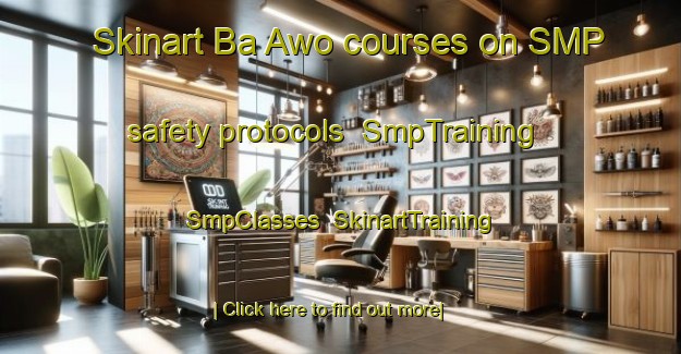 Skinart Ba Awo courses on SMP safety protocols | SmpTraining | SmpClasses | SkinartTraining-Nigeria