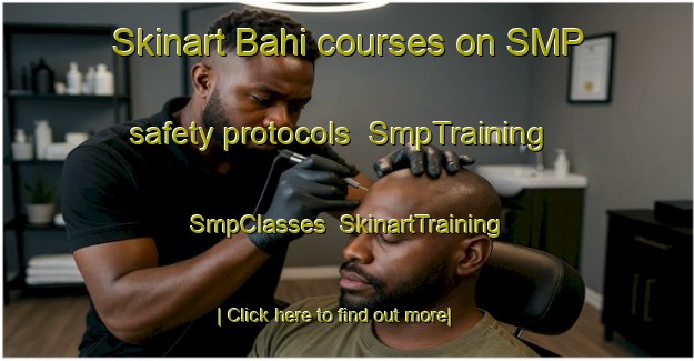 Skinart Bahi courses on SMP safety protocols | SmpTraining | SmpClasses | SkinartTraining-Nigeria