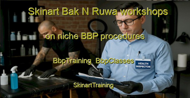 Skinart Bak N Ruwa workshops on niche BBP procedures | BbpTraining | BbpClasses | SkinartTraining-Nigeria