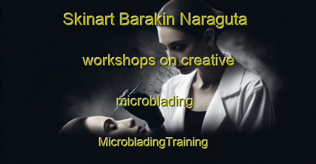 Skinart Barakin Naraguta workshops on creative microblading | MicrobladingTraining | MicrobladingClasses | SkinartTraining-Nigeria