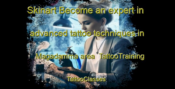 Skinart Become an expert in advanced tattoo techniques in Magadamma area | TattooTraining | TattooClasses | SkinartTraining-Nigeria