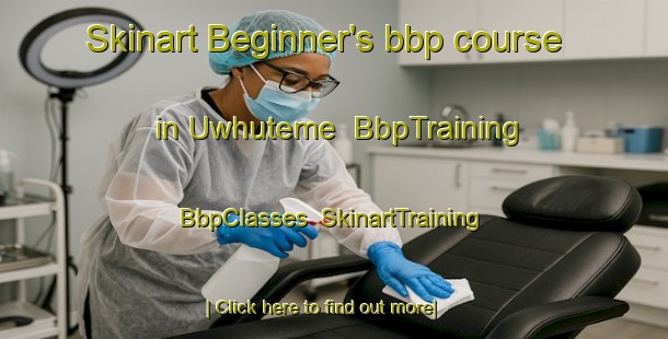 Skinart Beginner's bbp course in Uwhuteme | BbpTraining | BbpClasses | SkinartTraining-Nigeria