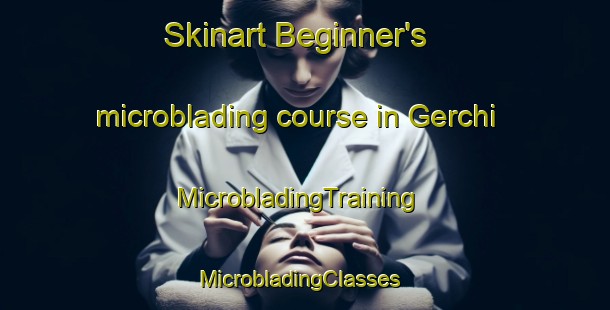 Skinart Beginner's microblading course in Gerchi | MicrobladingTraining | MicrobladingClasses | SkinartTraining-Nigeria