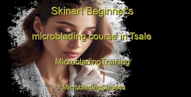 Skinart Beginner's microblading course in Tsale | MicrobladingTraining | MicrobladingClasses | SkinartTraining-Nigeria