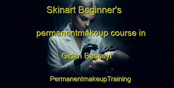 Skinart Beginner's permanentmakeup course in Gidan Basseyi | #PermanentmakeupTraining #PermanentmakeupClasses #SkinartTraining-Nigeria