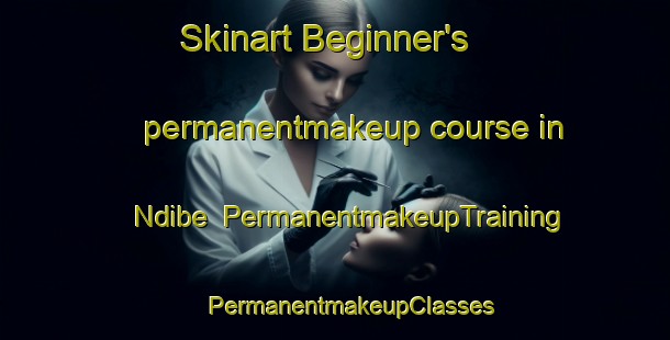 Skinart Beginner's permanentmakeup course in Ndibe | #PermanentmakeupTraining #PermanentmakeupClasses #SkinartTraining-Nigeria