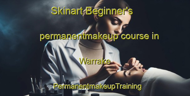 Skinart Beginner's permanentmakeup course in Warrake | PermanentmakeupTraining | PermanentmakeupClasses | SkinartTraining-Nigeria
