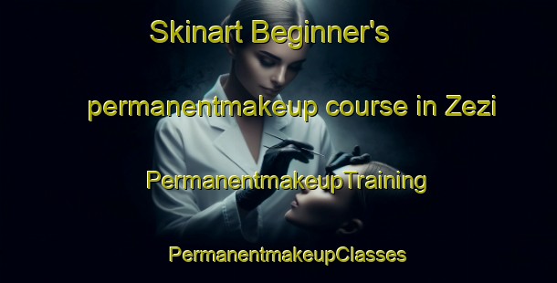 Skinart Beginner's permanentmakeup course in Zezi | PermanentmakeupTraining | PermanentmakeupClasses | SkinartTraining-Nigeria