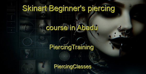 Skinart Beginner's piercing course in Abadu | #PiercingTraining #PiercingClasses #SkinartTraining-Nigeria