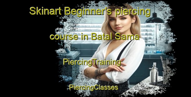 Skinart Beginner's piercing course in Batal Sama | PiercingTraining | PiercingClasses | SkinartTraining-Nigeria