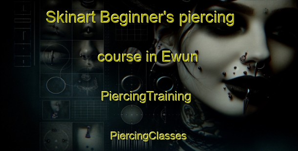 Skinart Beginner's piercing course in Ewun | #PiercingTraining #PiercingClasses #SkinartTraining-Nigeria