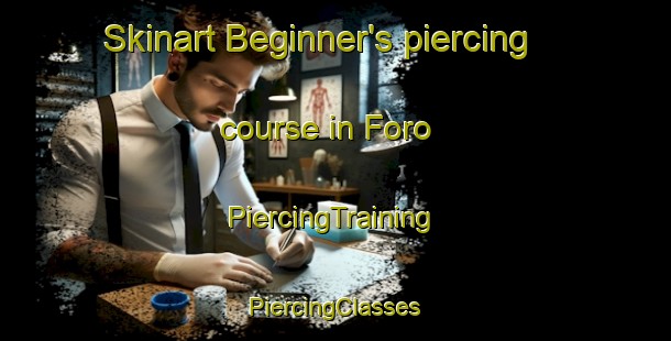 Skinart Beginner's piercing course in Foro | #PiercingTraining #PiercingClasses #SkinartTraining-Nigeria