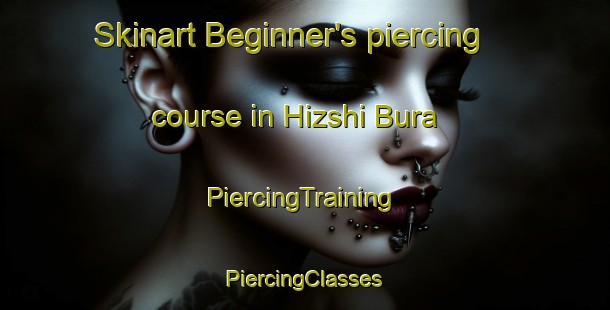 Skinart Beginner's piercing course in Hizshi Bura | #PiercingTraining #PiercingClasses #SkinartTraining-Nigeria