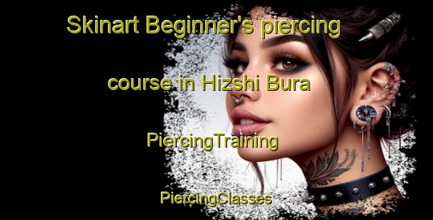 Skinart Beginner's piercing course in Hizshi Bura | #PiercingTraining #PiercingClasses #SkinartTraining-Nigeria