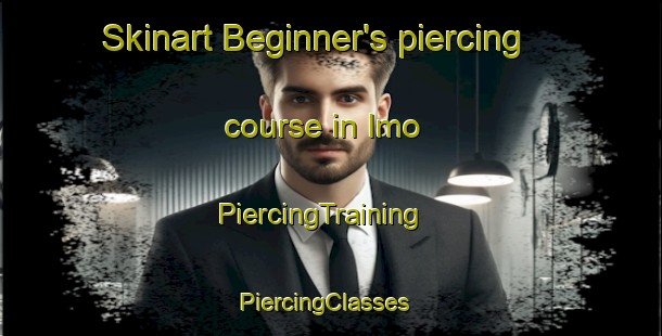 Skinart Beginner's piercing course in Imo | PiercingTraining | PiercingClasses | SkinartTraining-Nigeria