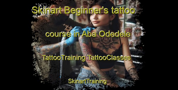 Skinart Beginner's tattoo course in Aba Odedele | #TattooTraining #TattooClasses #SkinartTraining-Nigeria