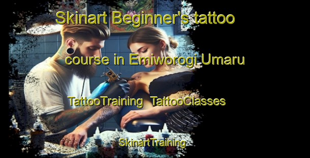 Skinart Beginner's tattoo course in Emiworogi Umaru | TattooTraining | TattooClasses | SkinartTraining-Nigeria