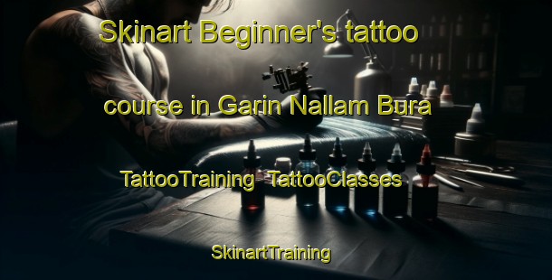 Skinart Beginner's tattoo course in Garin Nallam Bura | TattooTraining | TattooClasses | SkinartTraining-Nigeria