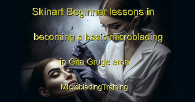 Skinart Beginner lessons in becoming a basic microblading in Gita Gruge area | MicrobladingTraining | MicrobladingClasses | SkinartTraining-Nigeria