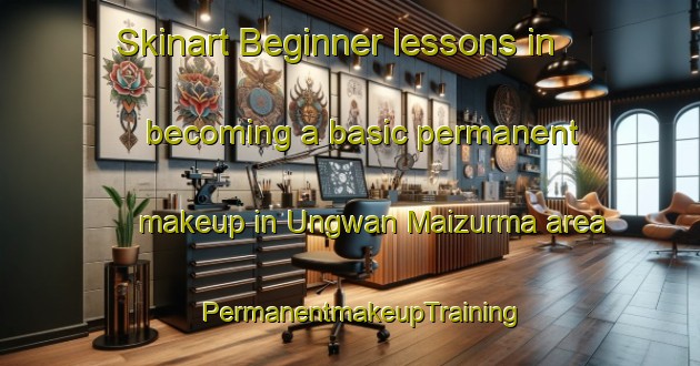 Skinart Beginner lessons in becoming a basic permanent makeup in Ungwan Maizurma area | PermanentmakeupTraining | PermanentmakeupClasses | SkinartTraining-Nigeria