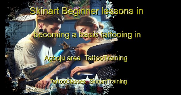 Skinart Beginner lessons in becoming a basic tattooing in Agboju area | TattooTraining | TattooClasses | SkinartTraining-Nigeria