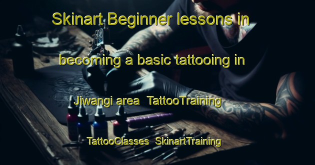 Skinart Beginner lessons in becoming a basic tattooing in Jiwangi area | TattooTraining | TattooClasses | SkinartTraining-Nigeria