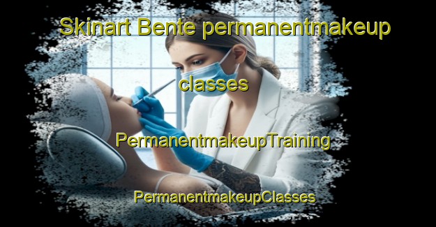 Skinart Bente permanentmakeup classes | PermanentmakeupTraining | PermanentmakeupClasses | SkinartTraining-Nigeria